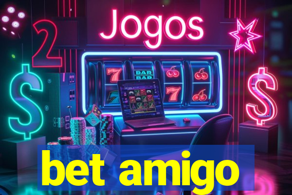 bet amigo